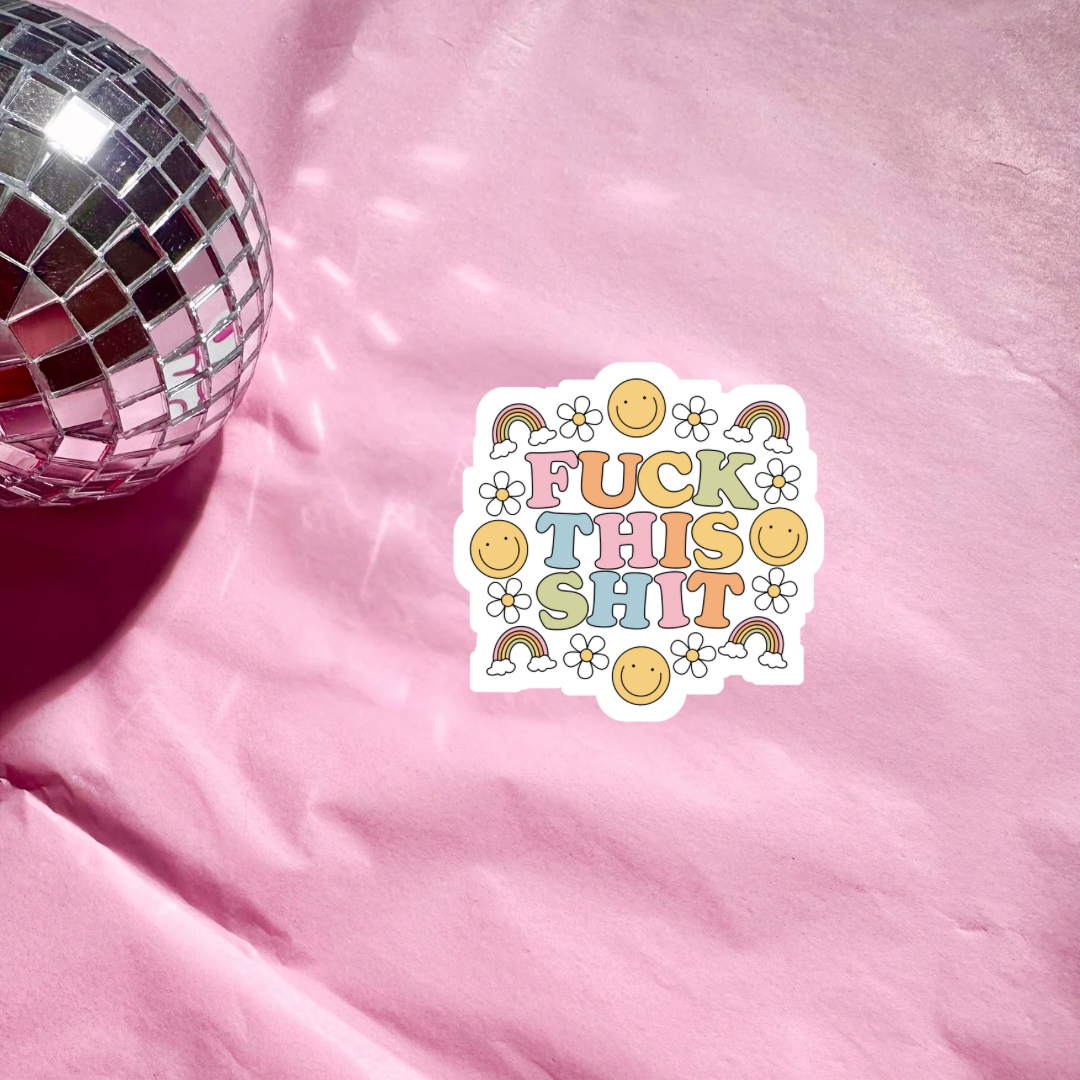 F*ck This Sh*t Sticker