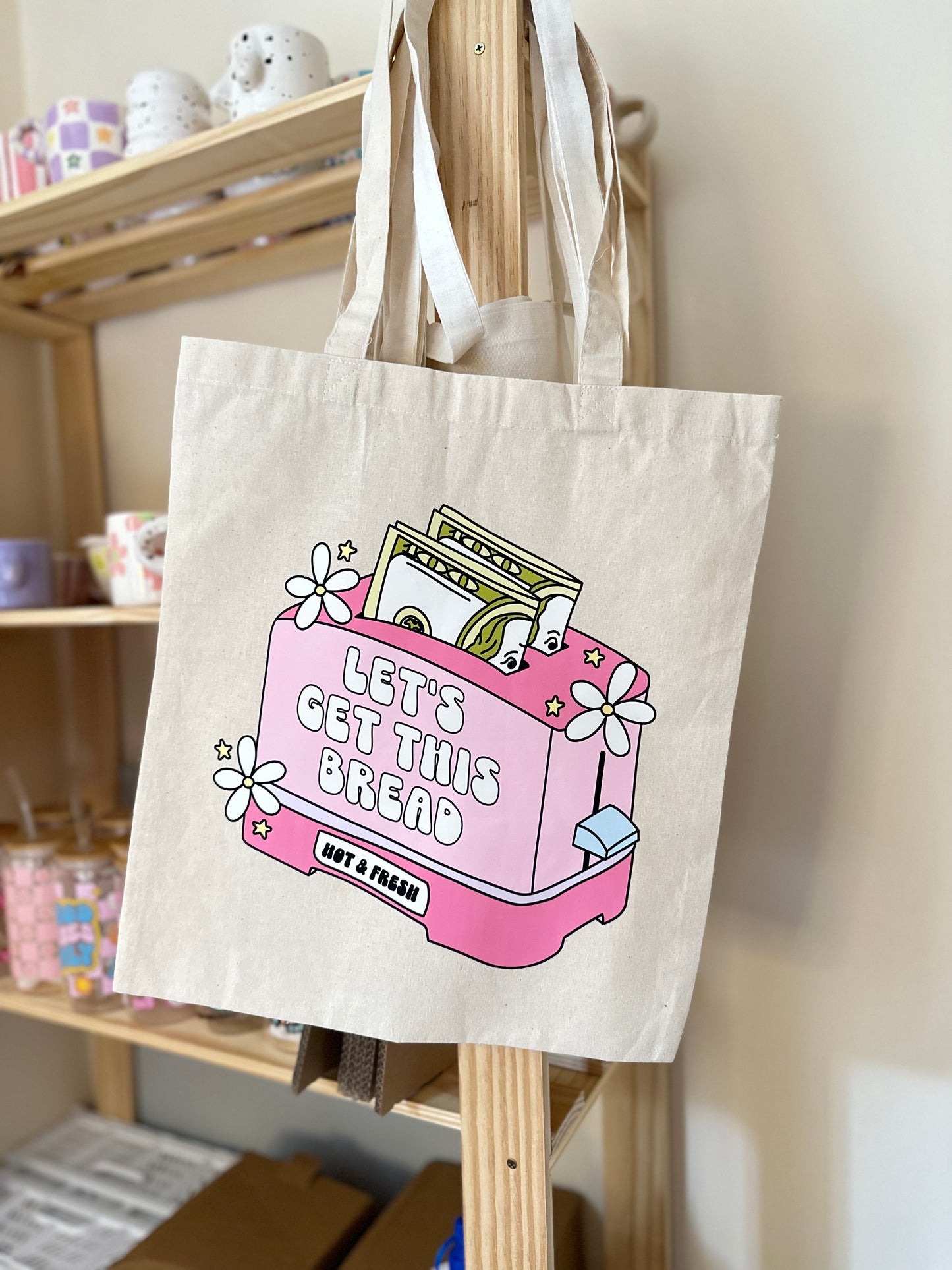 Let’s Get This Bread Tote Bag