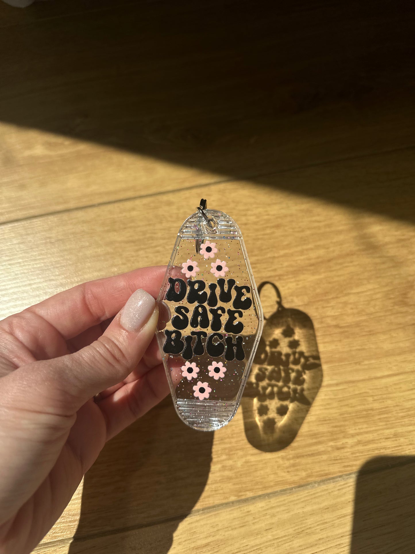 Drive Safe Bitch Keyring