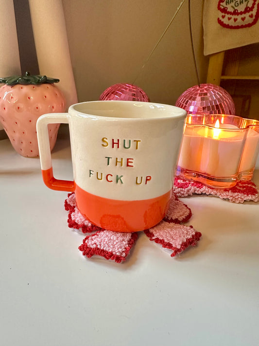 Shut the F*ck Up Mug