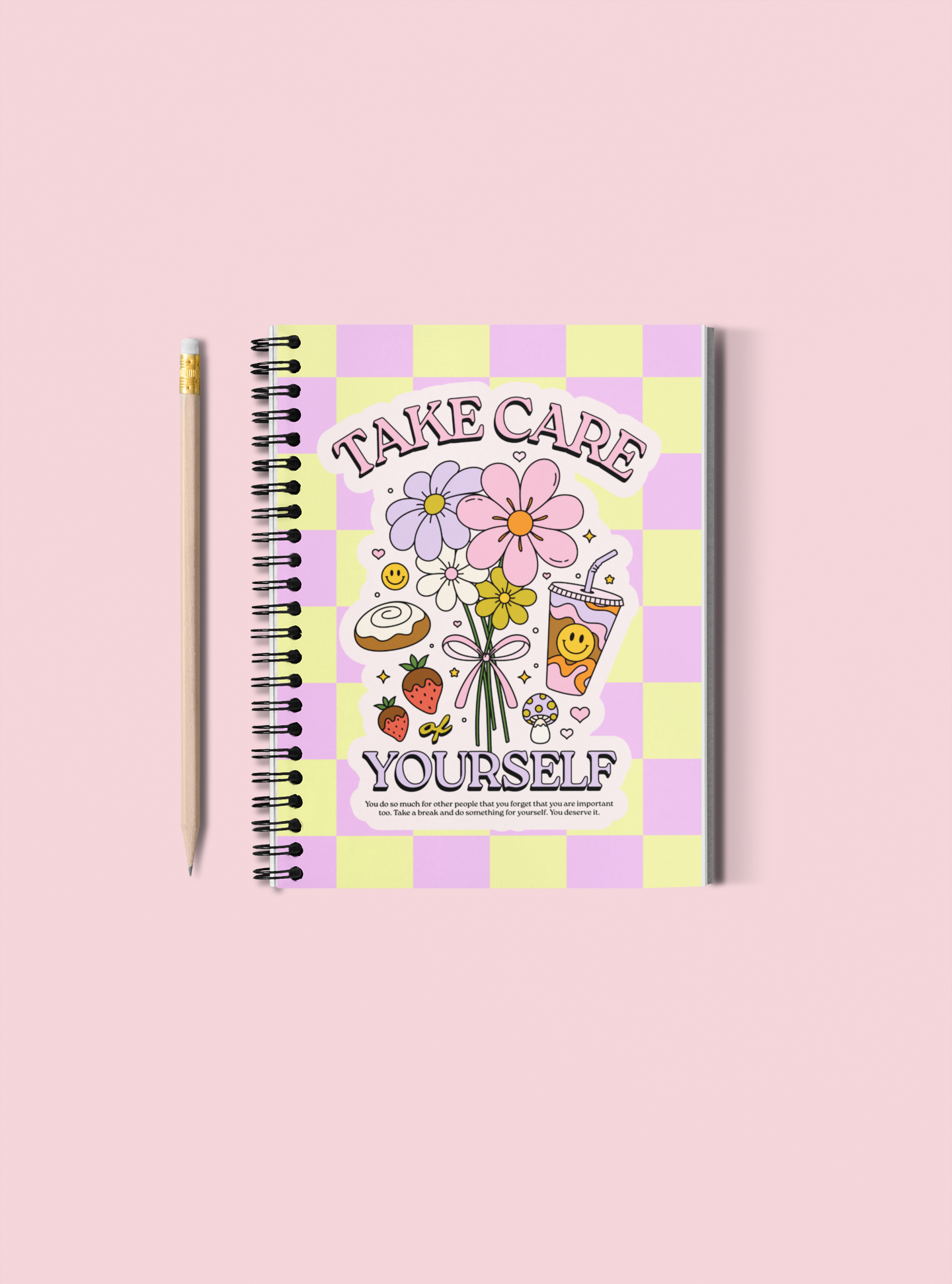 Take Care Yourself Notebook